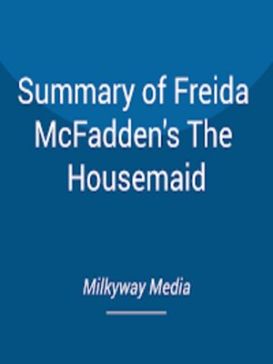 cover image of Summary of Freida McFadden's the Housemaid